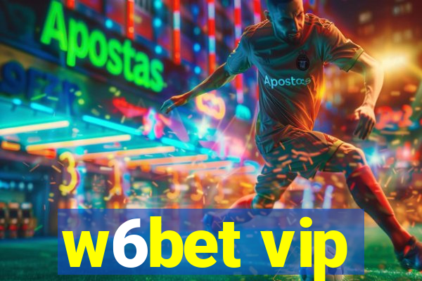 w6bet vip